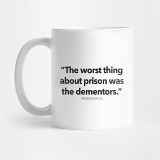 Prison Mike And The Dementors Mug